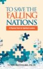 Image for To Save the Falling Nations: A Physical Task for Spiritual Leaders