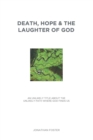Image for Death, Hope &amp; the Laughter of God