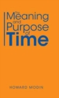 Image for The Meaning and Purpose of Time