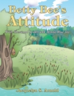 Image for Betty Bee&#39;s Attitude: With Sherwood Spider and Benna Blue Jay