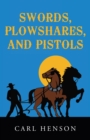 Image for Swords, Plowshares, and Pistols