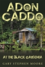 Image for Adon Caddo at the Black Gardenia