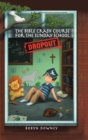 Image for The Bible Crash Course for the Sunday School Dropout