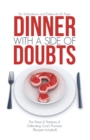 Image for Dinner With a Side of Doubts: The Meat &amp; Potatoes of Defending God&#39;s Promises (Recipes Included!)