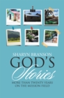 Image for God&#39;s Stories: More Than Twenty Years On the Mission Field