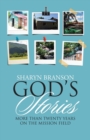 Image for God&#39;s Stories : More Than Twenty Years on the Mission Field