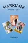 Image for Marriage: What&#39;s That?