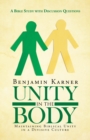 Image for Unity in the Body: Maintaining Biblical Unity in a Divisive Culture