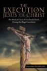 Image for The Execution of Jesus the Christ