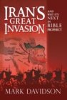 Image for Iran&#39;s Great Invasion and Why It&#39;s Next in Bible Prophecy