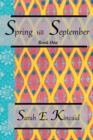 Image for Spring Till September: Book One