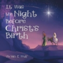Image for It Was the Night Before Christ&#39;s Birth