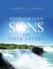 Image for Water for God&#39;s Sons and Daughters