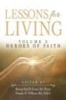 Image for Lessons for Living : Volume 3: Heroes of Faith