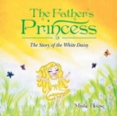 Image for The Father&#39;s Princess