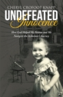 Image for Undefeated Innocence: How God Helped My Parents and Me Navigate the Alzheimer&#39;s Journey