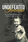 Image for Undefeated Innocence : How God Helped My Parents and Me Navigate the Alzheimer&#39;s Journey