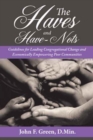 Image for The Haves and Have-Nots : Guidelines for Leading Congregational Change and Economically Empowering Poor Communities