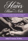 Image for Haves and Have-nots: Guidelines for Leading Congregational Change and Economically Empowering Poor Communities