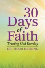 Image for 30 Days of Faith: Trusting God Everday