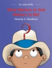Image for What Matters to God Matters to Me!: Honesty &amp; Obedience