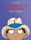 Image for What Matters to God Matters to Me! : Honesty &amp; Obedience