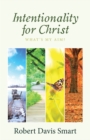 Image for Intentionality for Christ: What&#39;s My Aim?
