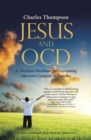 Image for Jesus and Ocd: A Christian Workbook for Overcoming Obsessive Compulsive Disorder