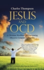 Image for Jesus and Ocd : A Christian Workbook for Overcoming Obsessive Compulsive Disorder
