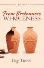Image for From Brokenness to Wholeness: My Journey