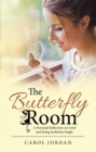 Image for Butterfly Room: A Personal Reflection on Grief and Being Suddenly Single