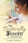 Image for The Butterfly Room : A Personal Reflection on Grief and Being Suddenly Single