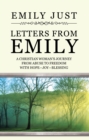 Image for Letters from Emily: A Christian Woman&#39;s Journey from Abuse to Freedom With Hope-joy-blessing