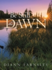 Image for Be Still the Dawn