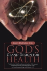 Image for God&#39;s Grand Design for Health