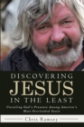 Image for Discovering Jesus in the Least: Unveiling God&#39;S Presence Among America&#39;S Most Overlooked Souls