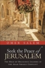 Image for Seek the Peace of Jerusalem : The Role of Religious Leaders in the Arab-Israeli Conflict