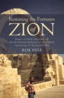Image for Restoring the Fortunes of Zion: Essays on Israel, Jerusalem and Jewish-Christian Relations on the Fiftieth Anniversary of the Six-Day War