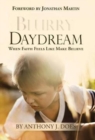 Image for Blurry Daydream : When Faith Feels Like Make Believe