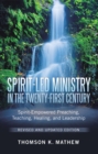 Image for Spirit-Led Ministry in the Twenty-First Century Revised and Updated Edition: Spirit-Empowered Preaching, Teaching, Healing, and Leadership