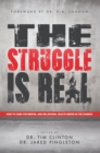 Image for Struggle Is Real: How to Care for Mental and Relational Health Needs in the Church