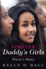 Image for Forever Daddy&#39;s Girls : Nieve&#39;s Story