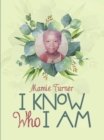 Image for I Know Who I Am