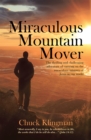 Image for Miraculous Mountain Mover: The Thrilling and Challenging Adventure of Carrying on the Miraculous Ministry of Jesus in Our World