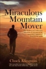 Image for Miraculous Mountain Mover : The thrilling and challenging adventure of carrying on the miraculous ministry of Jesus in our world