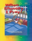 Image for When Should I Pray?