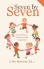 Image for Seven by Seven: Seven Virtues to Teach Your Child by Age Seven