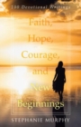 Image for Faith, Hope, Courage, and New Beginnings