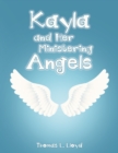 Image for Kayla and Her Ministering Angels