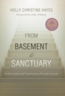 Image for From Basement to Sanctuary : Finding Healing and Transformation Through Surrender